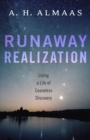Image for Runaway realization: living a life of ceaseless discovery