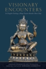 Image for Visionary Encounters: The Dzogchen Teachings of Bonpo Treasure-Revealer Shense Lhaje