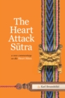 Image for Heart Attack Sutra: A New Commentary on the Heart Sutra