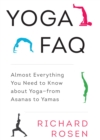 Image for Yoga FAQ: almost everything you need to know about yoga - from Asanas to Yamas
