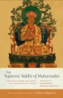 Image for Supreme Siddhi of Mahamudra: Teachings, Poems, and Songs of the Drukpa Kagyu Lineage.