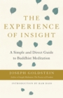 Image for Experience of Insight: A Simple and Direct Guide to Buddhist Meditation