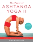 Image for The power of ashtanga yoga II: a practice to open your heart and purify your body and mind