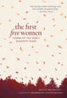 Image for First Free Women: Poems of the Early Buddhist Nuns
