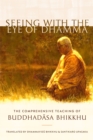 Image for Seeing with the Eye of Dhamma