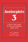 Image for Juniorplots : Volume 3. A Book Talk Guide for Use With Readers Ages 12-16