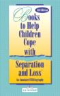 Image for Books to Help a Child Cope with Separation and Loss : An Annotated Bibliography, 4th Edition