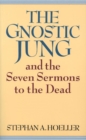 Image for The Gnostic Jung and the Seven Sermons to the Dead