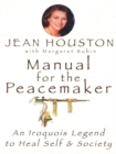 Image for Manual for the Peacemaker : An Iroquois Legend to Heal Self and Society