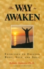 Image for The Way to Awaken : Exercise to Enliven Body, Self, and Soul