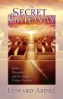 Image for Secret Gateway : Modern Theosophy and the Ancient Wisdom Tradition