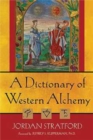 Image for A Dictionary of Western Alchemy