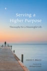 Image for Serving a Higher Purpose : Theosophy for a Meaningful Life