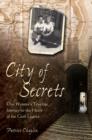Image for City of secrets: one woman&#39;s journey to the heart of the grail legend