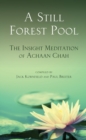 Image for Still Forest Pool: The Insight Meditation of Achaan Chah