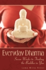 Image for Everyday dharma: seven weeks to finding the buddha in you