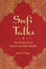 Image for Sufi talks: teachings of an American Sufi Sheikh