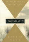 Image for Concentration: An Approach to Meditation
