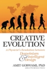 Image for Creative evolution: a physicist&#39;s quantum resolution between Darwinism and intelligent design