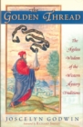 Image for The golden thread: the ageless wisdom of the Western mystery traditions