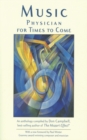Image for Music: physician for times to come