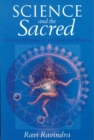 Image for Science and the sacred: eternal wisdom in a changing world