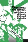 Image for Opera for a new republic  : the Zeitopern of Krenek, Weill, and Hindemith
