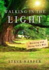 Image for Walking in the Light: Knowing and Doing God&#39;s Will