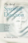 Image for Art of Spiritual Direction: Giving and Receiving Spiritual Guidance