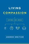 Image for Living Compassion: Loving Like Jesus