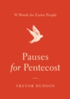 Image for Pauses for Pentecost: 50 Words for Easter People