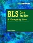 Image for BLS Case Studies in Emergency Care