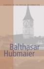 Image for Balthasar Hubmaier : Theologian of Anabaptism
