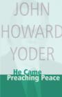 Image for He Came Preaching Peace