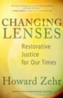Image for Changing Lenses: Restorative Justice for Our Times