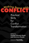 Image for Making Peace with Conflict : Practical Skills for Conflict Transformation