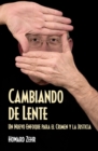 Image for Cambiando De Lente: Un Nuevo Enfoque Para El Crimen Y La Justicia