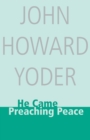Image for He came preaching peace