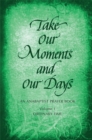Image for Take Our Moments and Our Days: An Anabaptist Prayer Book, Ordinary Time