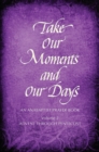 Image for Take Our Moments and Our Days: An Anabaptist Prayer Book