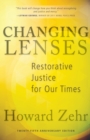 Image for Changing lenses  : restorative justice for our times