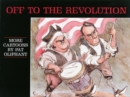 Image for Off to the Revolution : More Cartoons