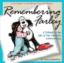 Image for Remembering Farley : A Tribute to the Life of Our Favorite Cartoon Dog