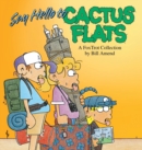 Image for Say Hello to Cactus Flats : A Fox Trot Collection