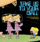 Image for Take Us to Your Mall : A Fox Trot Collection