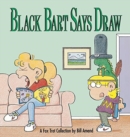 Image for Black Bart Says Draw : A Fox Trot Collection