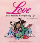 Image for Love Just Screws Everything up
