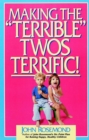 Image for Making the &quot;Terrible&quot; Twos Terrific