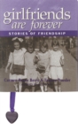 Image for Girlfriends Are Forever : Stories of Friendship