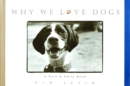 Image for Why We Love Dogs : A Bark and Smile Book